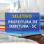 Prefeitura de Imbituba - SC abre seletivo para Agentes