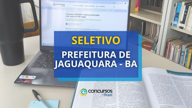 Prefeitura de Jaguaquara – BA abre 556 vagas de até