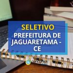 Prefeitura de Jaguaretama - CE abre 160 vagas em seletivo