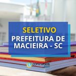Prefeitura de Macieira - SC remunera até R$ 11,4 mil