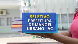 Prefeitura de Manoel Urbano - AC remunera R$ 4,2 mil