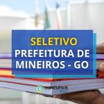 Prefeitura de Mineiros - GO abre processo seletivo