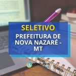Prefeitura de Nova Nazaré - MT está com seletivo aberto