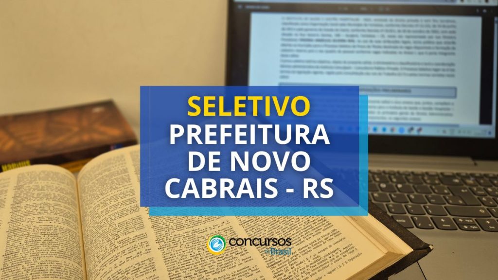 Prefeitura de Novo Cabrais - RS abre seleção para a