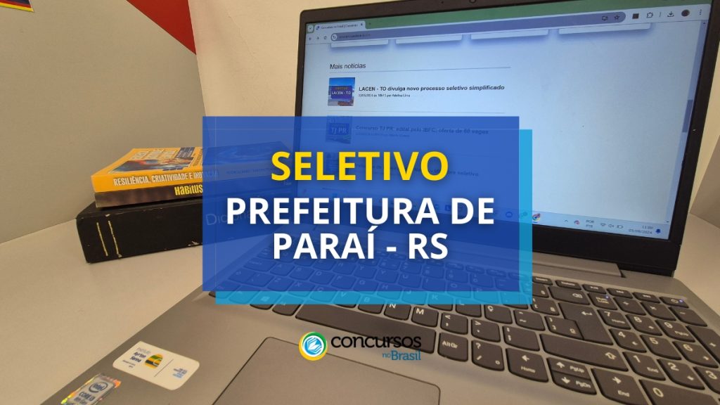 Prefeitura de Paraí - RS remunera até R$ 6,9 mil