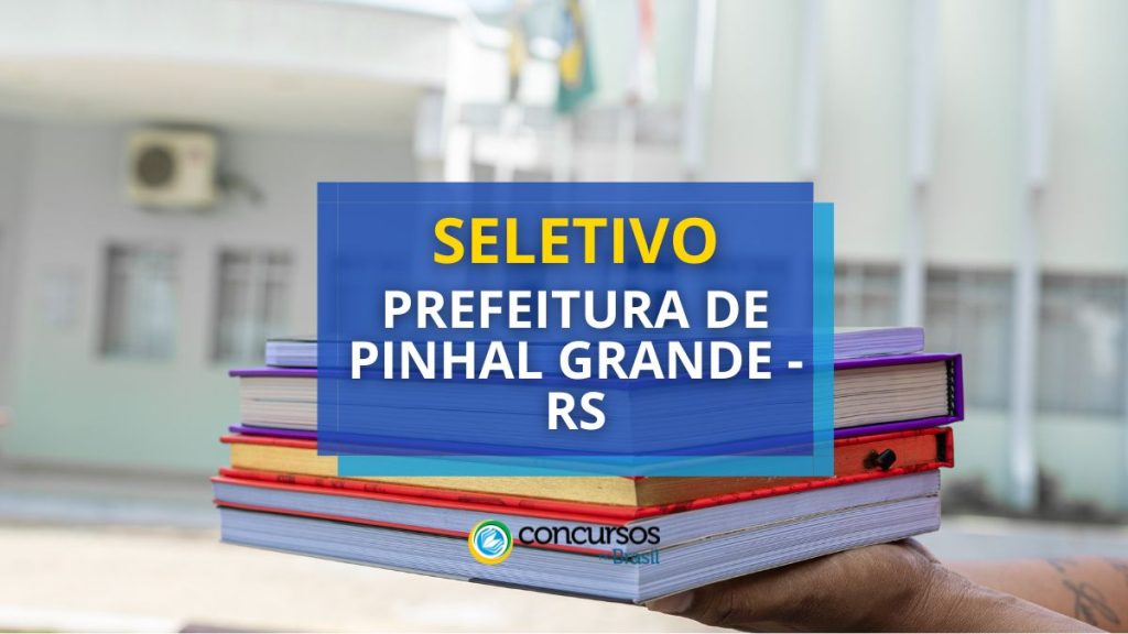 Prefeitura de Pinhal Grande - RS libera edital de seletivo