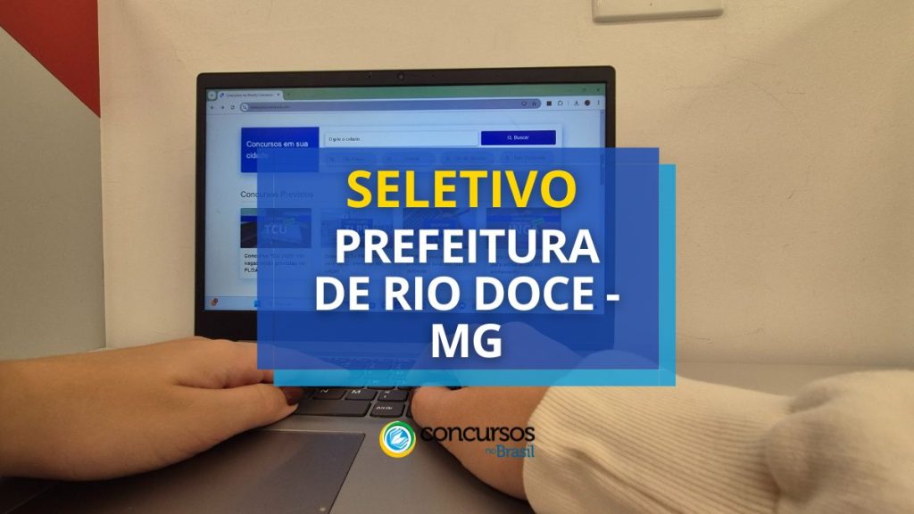 Prefeitura de Rio Doce - MG abre vagas em edital