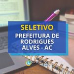 Prefeitura de Rodrigues Alves - AC abre mais de 180