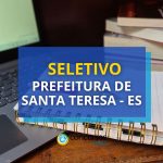 Prefeitura de Santa Teresa - ES paga até R$ 12,1
