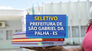 Prefeitura de São Gabriel da Palha – ES anuncia seleção