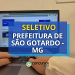Prefeitura de São Gotardo - MG abre processo seletivo