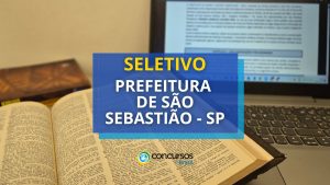 Prefeitura de São Sebastião - SP: até R$ 5,8 mil