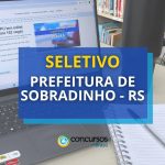 Prefeitura de Sobradinho - RS lança seletivo na educação