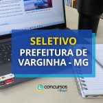Prefeitura de Varginha - MG paga até R$ 8,6 mil