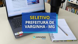 Prefeitura de Varginha - MG paga até R$ 8,6 mil