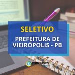 Prefeitura de Vieirópolis - PB abre seletivo para Agentes de
