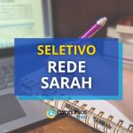 Rede SARAH remunera até R$ 32,3 mil em processo seletivo