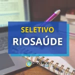 RioSaúde – RJ publica 8 editais de seletivo; até R$