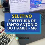 Santo Antônio do Itambé - MG abre 58 vagas; até