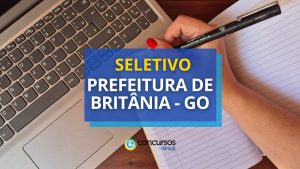Seletivo Prefeitura de Britânia - GO remunera em R$ 3,6