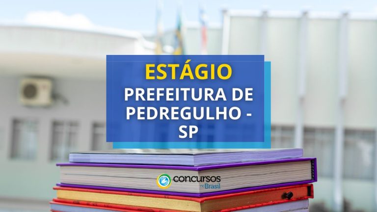 Seletivo Prefeitura de Pedregulho - SP abre 68 vagas em