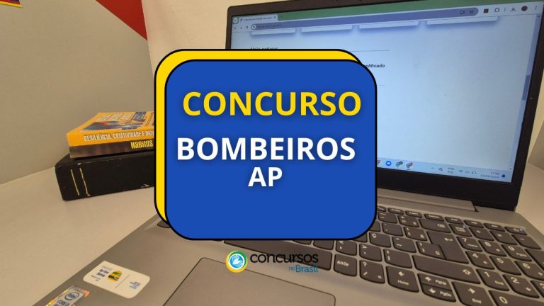 Concurso Bombeiros - AP: saiu edital; 180 vagas CR para