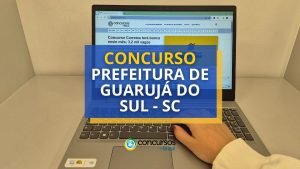 Concurso Guarujá do Sul - SC abre vagas com salários