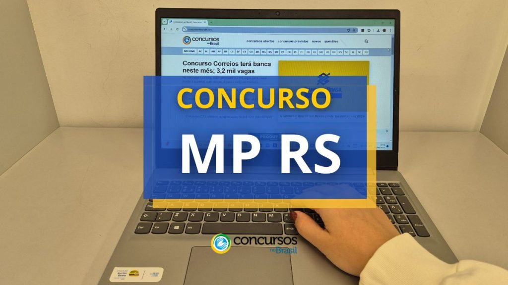 Concurso MP RS teve edital divulgado; ganhos de R$ 30,5