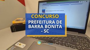 Concurso Prefeitura de Barra Bonita – SC paga até R$