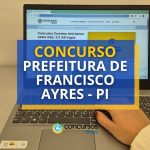 Concurso Prefeitura de Francisco Ayres