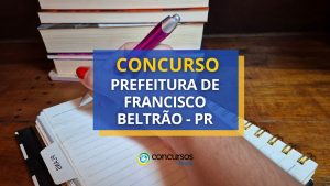 Concurso Prefeitura de Francisco Beltrão