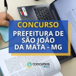Concurso Prefeitura de São João da Mata – MG: edital