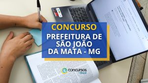 Concurso Prefeitura de São João da Mata – MG: edital
