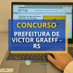 Concurso Prefeitura de Victor Graeff – RS: até 7,8 mil