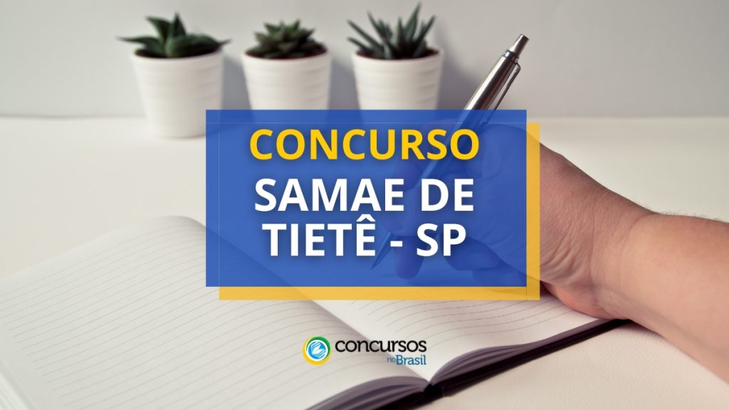 Concurso SAMAE de Tietê – SP abre vagas; até R$