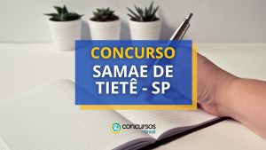 Concurso SAMAE de Tietê – SP abre vagas; até R$