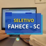 FAHECE SC divulga editais para várias cidades; até R$ 9