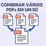 Guia completo: Como combinar vários PDFs em um só