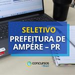Prefeitura de Ampére - PR tem ganhos de até R$