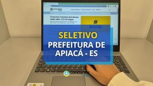 Prefeitura de Apiacá - ES: veja as vagas do novo