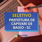 Prefeitura de Capivari de Baixo – SC abre vagas; até