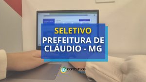 Prefeitura de Cláudio - MG lança seleção com dois novos