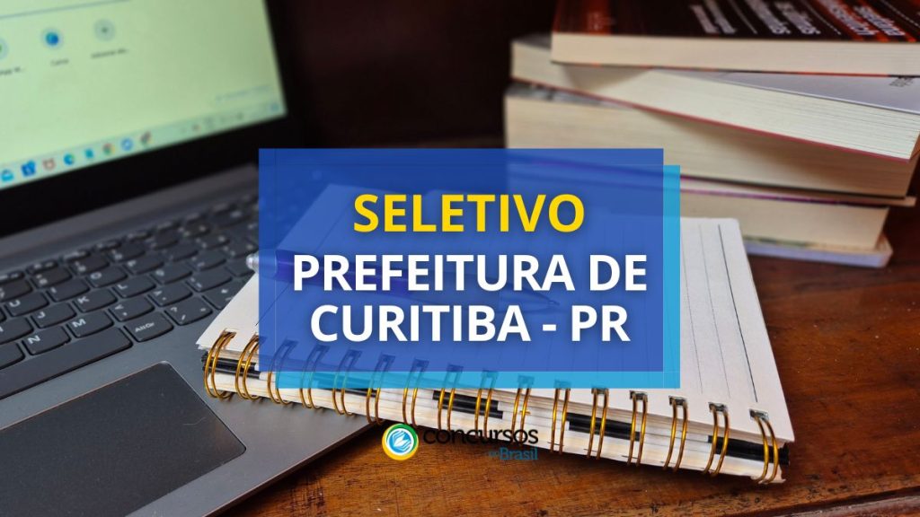 Prefeitura de Curitiba - PR abre 300 vagas em edital