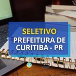 Prefeitura de Curitiba - PR abre 300 vagas em edital
