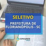 Prefeitura de Florianópolis - SC: até R$ 5,7 mil em
