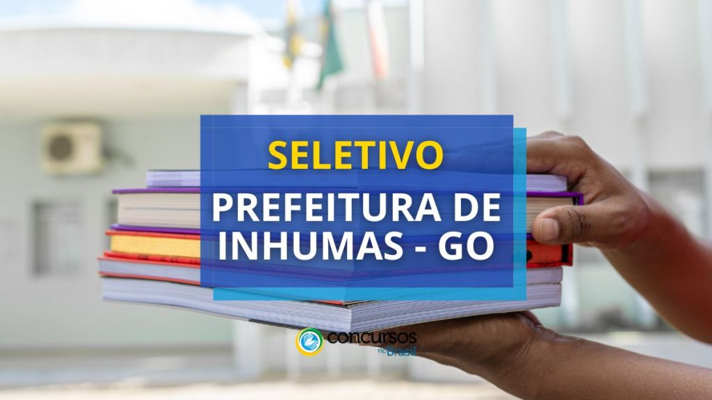 Prefeitura de Inhumas - GO divulga mais um processo seletivo