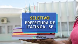 Prefeitura de Itatinga - SP abre vagas em edital seletivo
