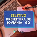 Prefeitura de Joviânia - GO abre diversas vagas em novo