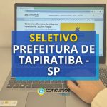 Prefeitura de Tapiratiba - SP abre novo processo seletivo