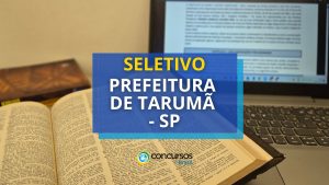 Prefeitura de Tarumã – SP lança edital de processo seletivo